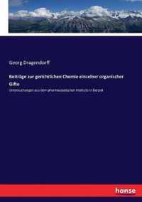 Beitrage zur gerichtlichen Chemie einzelner organischer Gifte