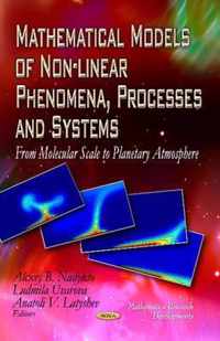 Mathematical Models of Non-linear Phenomena, Processes & Systems