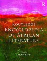 The Routledge Encyclopedia of African Literature