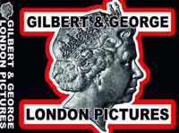 Gilbert and George London Pictures