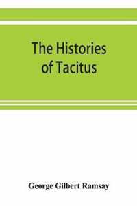 The histories of Tacitus; an English translation with introduction, frontispiece, notes, maps and index