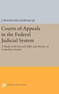 Courts of Appeals in the Federal Judicial System - A Study of the Second, Fifth, and District of Columbia Circuits