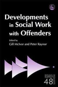 Developments in Social Work with Offenders