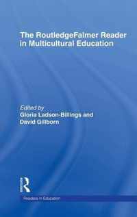 The Routledgefalmer Reader in Multicultural Education: Critical Perspectives on Race, Racism and Education