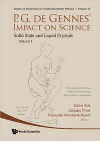 P.g. De Gennes' Impact On Science - Volume I