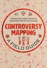 Controversy Mapping - A Field Guide