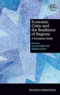 Economic Crisis and the Resilience of Regions  A European Study