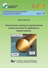 Thermal barrier coating by polymer-derived ceramic technique for application in exhaust systems (Band 12)