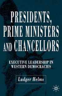 Presidents, Prime Ministers and Chancellors: Executive Leadership in Western Democracies