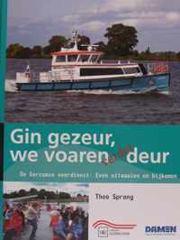 Gin gezeur, wij varen deur