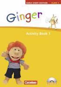 Ginger - Early Start Edition 1: 1. Schuljahr. Activity Book