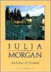 Julia Morgan, Architect of Dreams