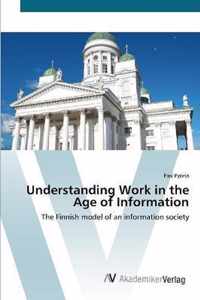 Understanding Work in the Age of Information