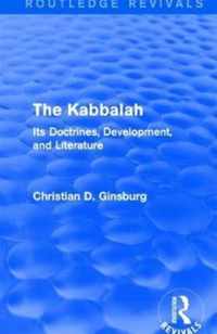 The Kabbalah (Routledge Revivals): Its Doctrines, Development, and Literature