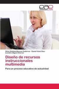 Diseno de recursos instruccionales multimedia