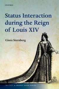 Status Interaction Reign Of Louis XIV