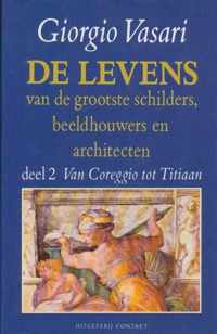 De levens van de grootste schilders, beeldhouwers en architecten - Deel 2 Van Coreggio tot Titiaan