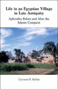 Life in an Egyptian Village in Late Antiquity