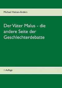 Der Vater Malus - die andere Seite der Geschlechterdebatte