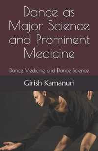 Dance as Major Science and Prominent Medicine