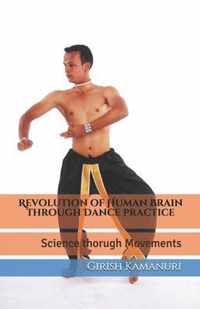 Revolution of Human Brain through Dance practice