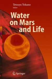 Water on Mars and Life