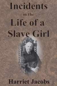 Incidents in the Life of a Slave Girl