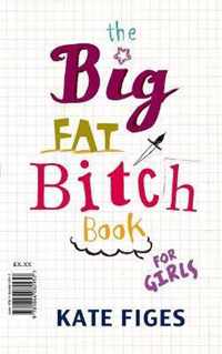 The Big Fat Bitch Book