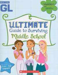 Girls' Life Ultimate Guide to Surviving Middle School