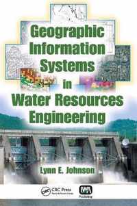 Geographic Information Systems in Water Resources Engineering