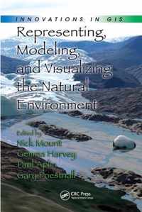 Representing, Modeling, and Visualizing the Natural Environment