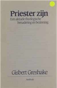 Priester zijn : een aktuele theologische benadering en bezinning