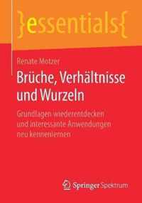 Bruche, Verhaltnisse und Wurzeln