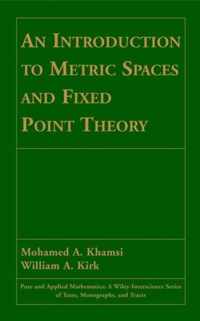 An Introduction To Metric Spaces And Fixed Point Theory