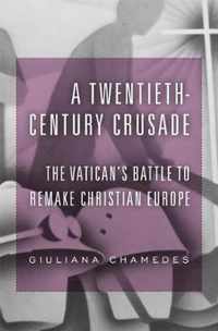 A Twentieth-Century Crusade