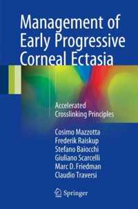 Management of Early Progressive Corneal Ectasia