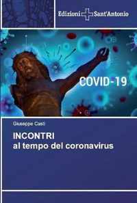 INCONTRI al tempo del coronavirus