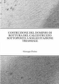 Costruzione del Dominio Di Rottura del Calcestruzzo Sottoposto a Sollecitazione Triassiale