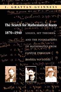 The Search for Mathematical Roots, 1870-1940