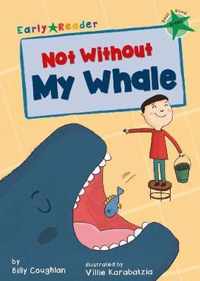 Not Without My Whale