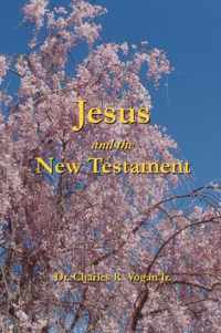 Jesus and the New Testament