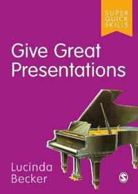 Give Great Presentations