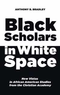 Black Scholars in White Space