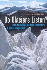 Do Glaciers Listen?