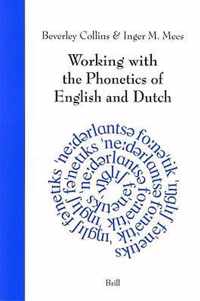 Working with the Phonetics of English and Dutch