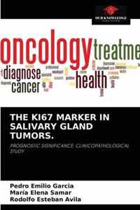 The Ki67 Marker in Salivary Gland Tumors.