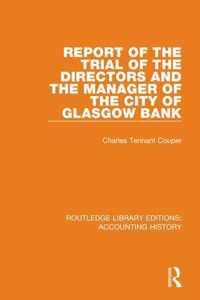 Report of the Trial of the Directors and the Manager of the City of Glasgow Bank