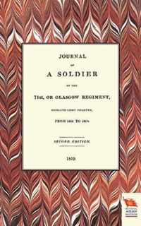 Journal of a Soldier of the 71st, or Glasgow Regiment, from 1806 to 1815