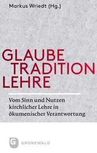 Glaube - Tradition - Lehre