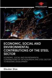 Economic, Social and Environmental Contributions of the Steel Sector